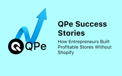 QPe Success Stories: How Entrepreneurs Built Profitable Stores Without Shopify
