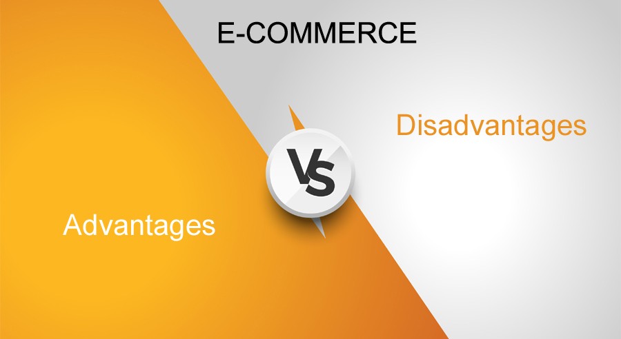 E-commerce Advantages and disadvantages with points, drawbacks and limitations