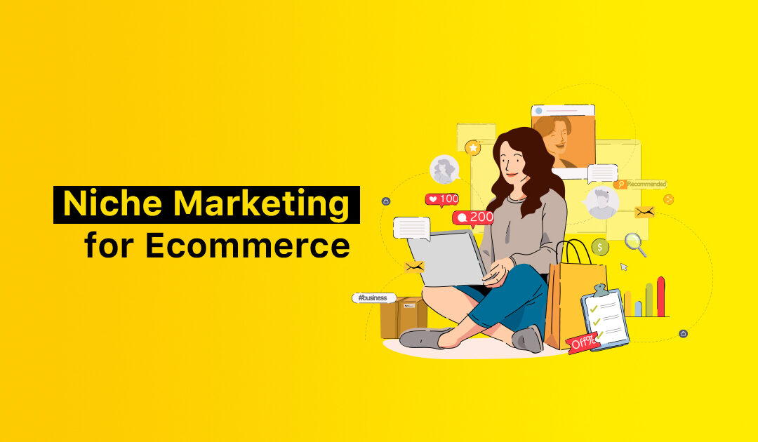 Niche Marketing for Ecommerce